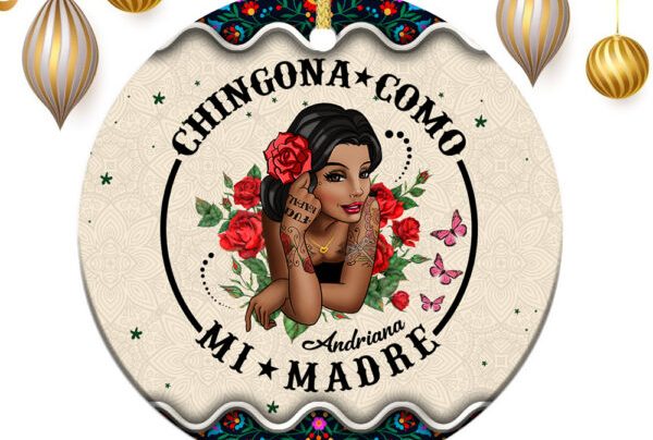 ChingonaComoMiMadreOrnamentXingonaVibes